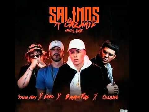 Young Eiby, Byron Fire, Osquiel ,Endo -  Salimos a Cazarte  ( Audio Oficial)