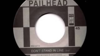 Pailhead - Don&#39;t Stand In Line