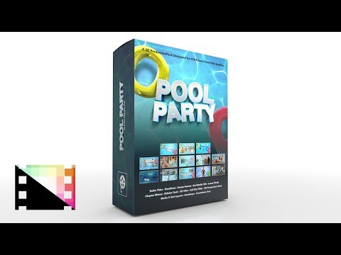 Pool Party - A Professional 3D Production Package for FCPX - Pixel Film Studios