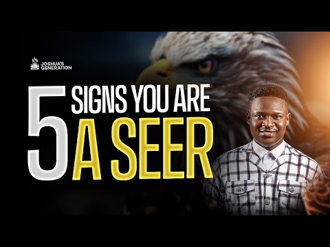 5 Signs you are a SEER | Joshua Generation