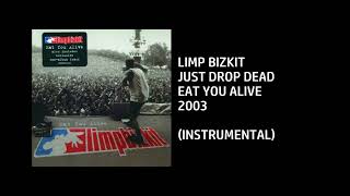 Download lagu Limp Bizkit - Just Drop Dead [Custom Instrumental] mp3