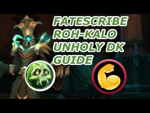 Fatescribe Roh-Kalo Heroic Unholy DK PoV Commentary and Guide (Shadowlands 9.1)