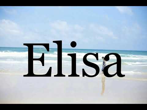 How To Pronounce Elisa🌈🌈🌈🌈🌈🌈Pronunciation Of Elisa