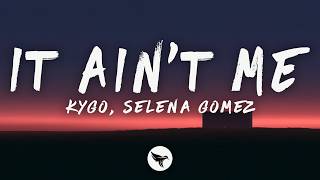 Download lagu Kygo & Selena Gomez - It Ain't Me (Lyrics) mp3 Download lagu Kygo & Selena Gomez - It Ain't Me (Lyrics) mp3