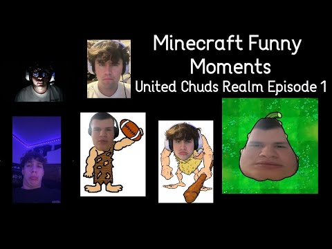 United Chuds Realm Episode 1 (Minecraft Funny Moments)