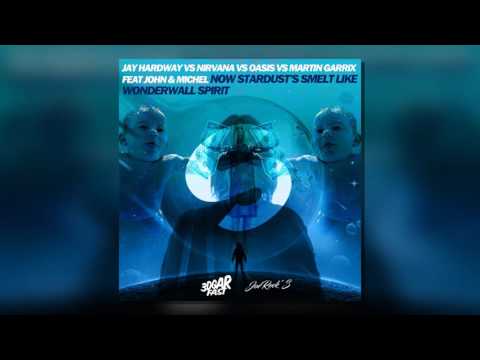 Now Stardust's Smelt Like Wonderwall Spirit (MASHUP) - Jay Hardway x Nirvana x Oasis x Martin Garrix
