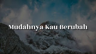 Download lagu Yazid Izaham - Mudahnya Kau Berubah (Lirik)Aiman Tino, Tajul mp3