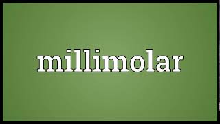 Millimolar Meaning | Wordogram