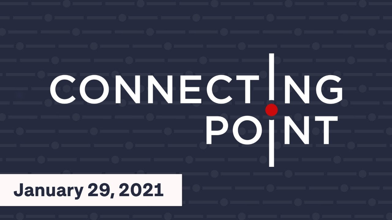 Livestream: Connecting Point | January 29, 2021