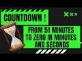 51 MINUTES TIMER 51 Countdown From 51 Minutes To Zero In Minutes And Seconds 51 To 0