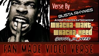 Fan Made Video Verse: 12/4/19▪️Busta Rhymes▪️ Whacha Want, Whacha Need▪️ #CreatedBySilentAssassin