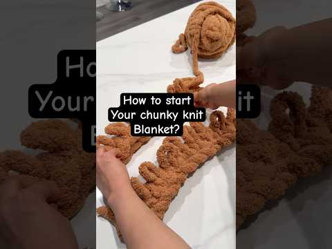 How to start your chunky knit blanket, easy tutorial! #knitting #handknitting #chunkyknit