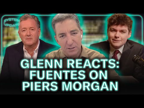 Glenn Dismantles Nick Fuentes Hysteria on Piers Morgan Uncensored
