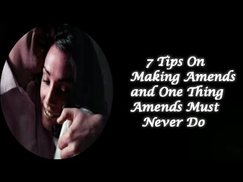 7 Tips On Making Amends and One Thing Amends Must Never Do