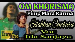 Download lagu OM KHARISMA pimp Mara Karma.  Silahkan Cemburu voc Ida Sanjaya mp3