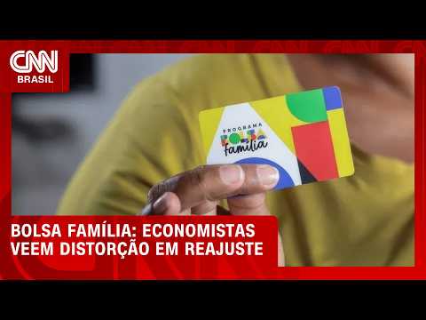 Bolsa Família: reajuste mantém distorção sobre crianças, dizem economistas | LIVE CNN