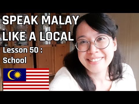 Speak Malay Like a Local - Lesson 50 : School