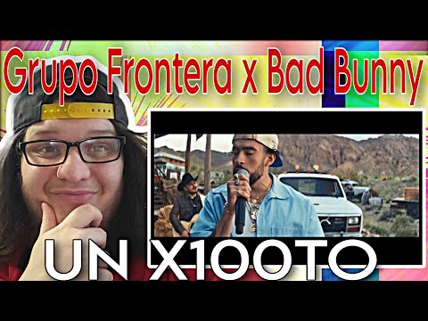 American Reacts To Grupo Frontera x Bad Bunny- un x100to (Official Video) REACTION!!!