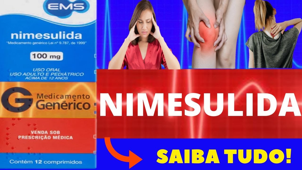 NIMESULIDA - PARA QUE SERVE, COMO TOMAR, EFEITOS COLATERAIS - ANTI-INFLAMATÓRIO