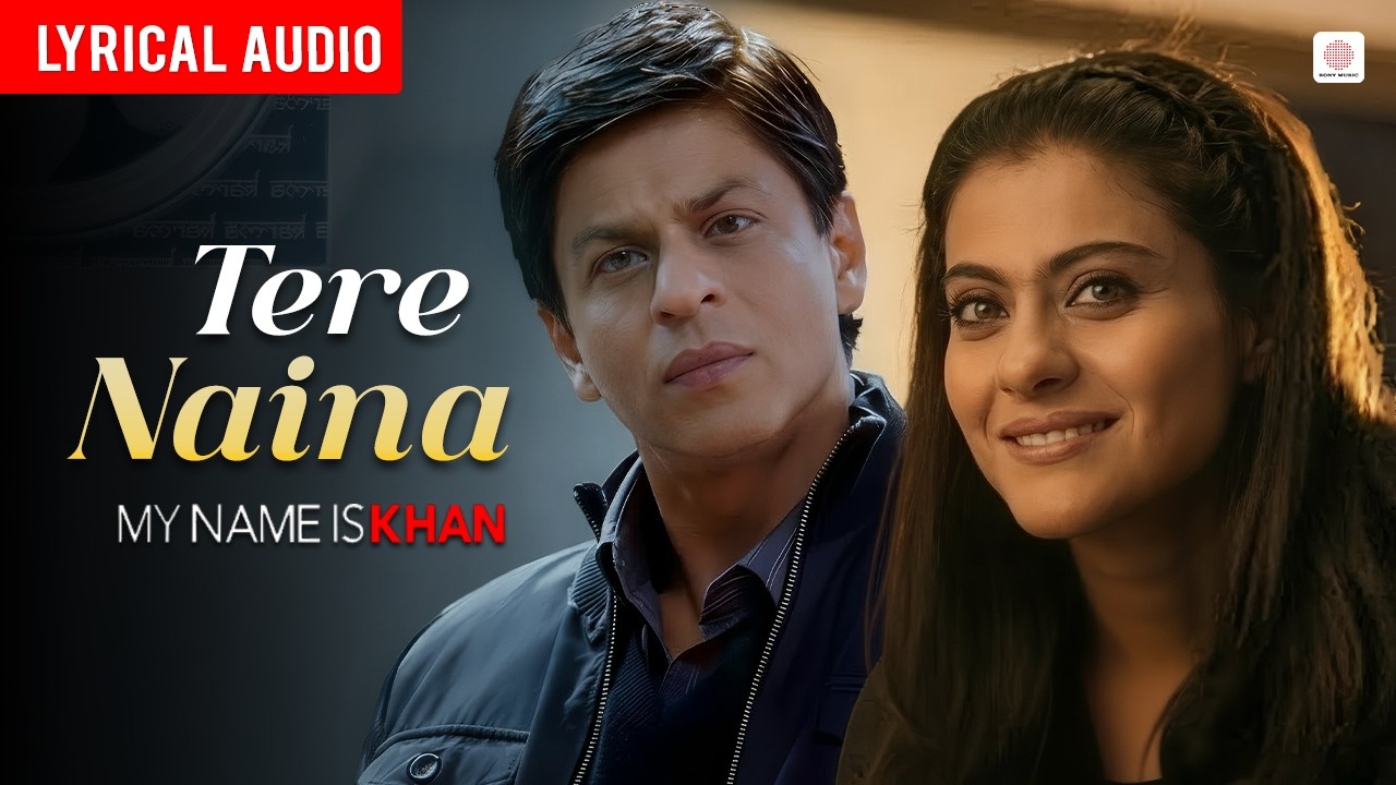 Tere Naina - Audio Lyrical | Shahrukh Khan | Kajol | Shafqat Amanat Ali | My Name is Khan