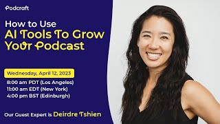 How to use AI tools to level-up your podcast