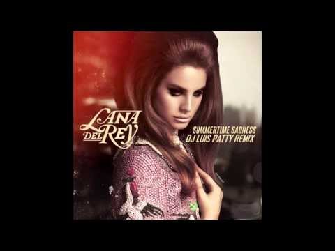 Lana Del Rey - Summertime Sadness (DJ Luis Patty Remix)