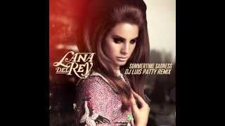 Lana Del Rey - Summertime Sadness (DJ Luis Patty Remix)