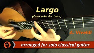 Antonio Vivaldi - "Largo,'" from Concerto for Lute in D Major, RV 93