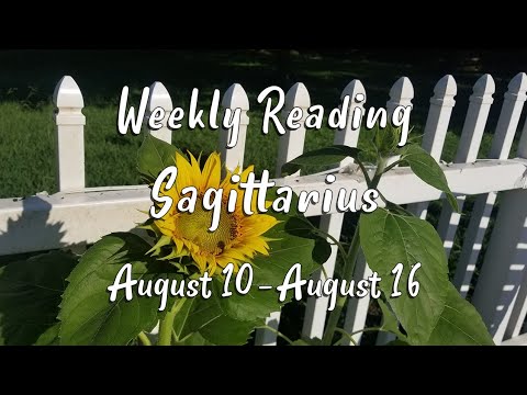 SAGITTARIUS  - Weekly Intuitive Tarot Reading August 10-16,2020