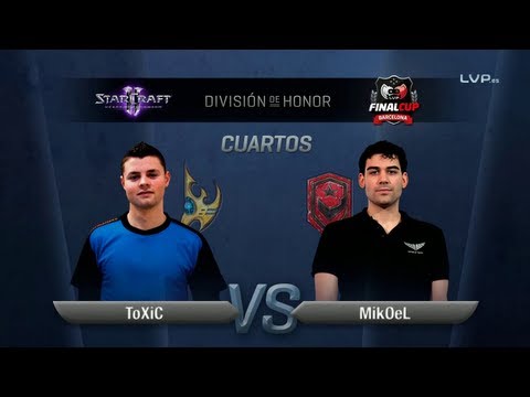 ToXiC vs MikOeL (PvT) - Cuartos de Final de StarCraft2 - Final Cup 4