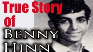 Benny Hinn: TRUE STORY