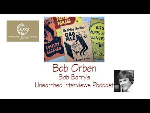 Bob Barry's Unearthed Interviews Podcast - Bob Orben