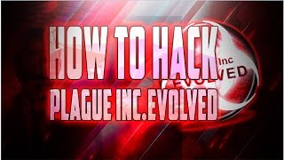 HOW TO HACK PLAGUE INC  EVOLVED///INFINITE DNA POINTS///EASY AND SIMPLE///TUTORIAL///