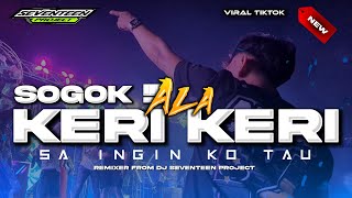 Download lagu DJ SOGOK ALA KERI KERI × SA INGIN KO TAU PARTY TERBARU VIRAL TIKTOK 2025 FULL BASS HOREG mp3