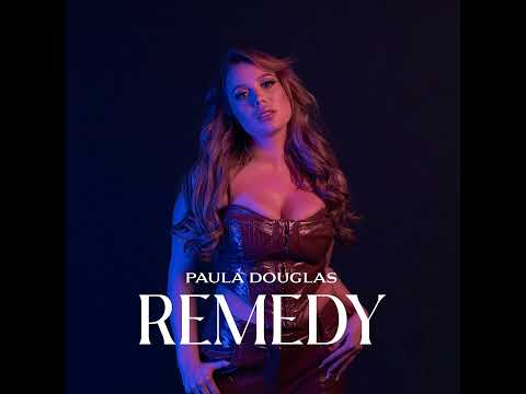Paula Douglas - Remedy