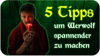 5 TIPPS um Werwolf spannender zu machen