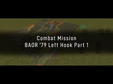 Combat Mission : BAOR '79 Left Hook Part 1