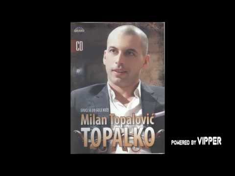 Milan Topalovic Topalko - Svuci se do gole koze - (Audio 2009)