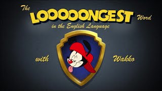 Wakko Warner Presents; The Longest Word In The English Language (Animaniacs Reboot Season 2)