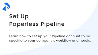 Set Up Paperless Pipeline