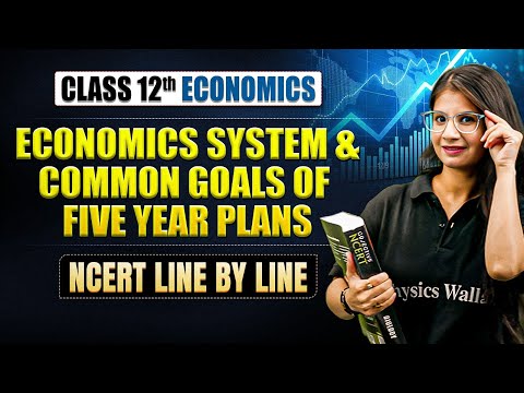 Economic System and the Common Goals of Five Year Plans | Class 12th Economics Chapter 2