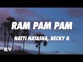 Natti Natasha X Becky G Ram Pam Pam Letra Lyrics