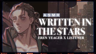 °WRITTEN IN THE STARS - Eren Yeager x (Modern) Li