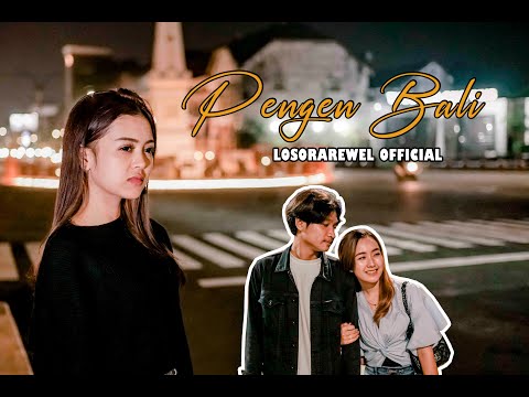 LosOraRewel Official - PENGEN BALI (Official Music Video)