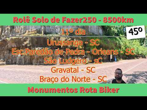 S16/EP45 - Esc.Paredão de Pedra Orleans-SC | São Ludgero-SC | Gravatal | Braço do Norte | 06-01-26