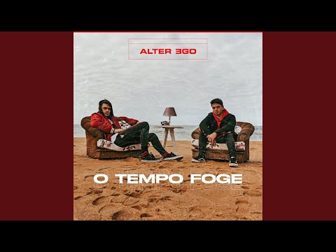 O Tempo Foge - Alter Ego