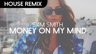 Sam Smith - Money On My Mind (Win &amp; Woo Remix)
