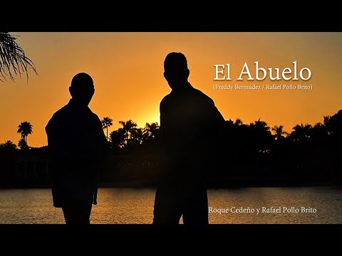Rafael Pollo Brito - Roque Cedeño - "El abuelo"  Versión Gaita Zuliana