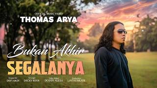 Download lagu Thomas Arya - Bukan Akhir Segalanya mp3