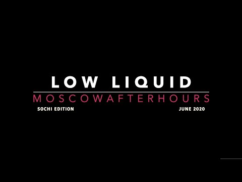 LOW  LIQUID - "moscowafterhours" (SOCHI edition) Live DJ Set (June 2020)